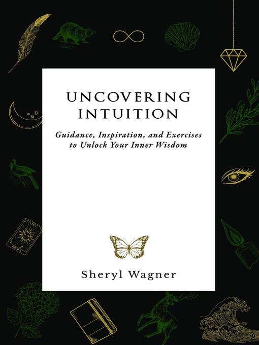 Title details for Uncovering Intuition by Sheryl Wagner - Available
